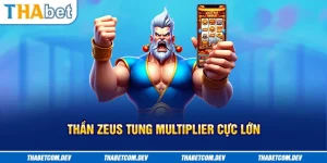 Thần Zeus tung multiplier cực lớn