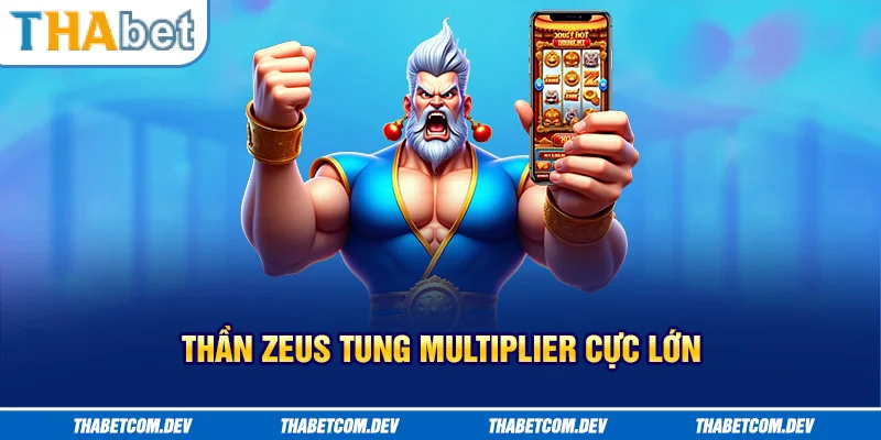 Thần Zeus tung multiplier cực lớn