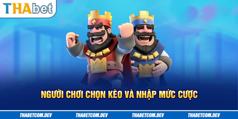 Người chơi chọn Kèo bóng đá Thabet và nhập mức cược