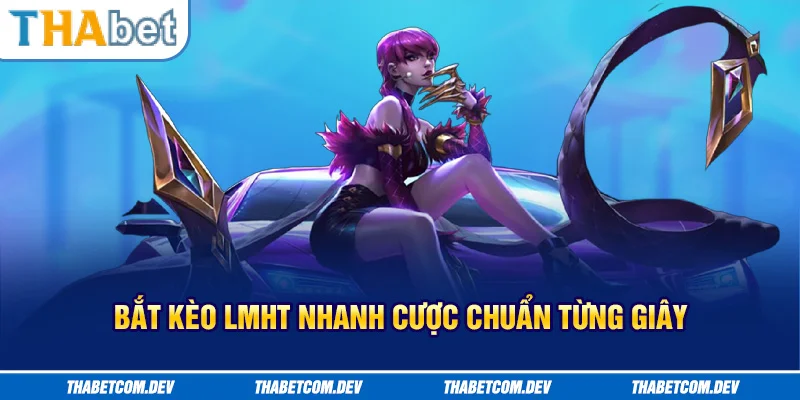Bắt kèo Esports Thabet nhanh, cược chuẩn từng giây