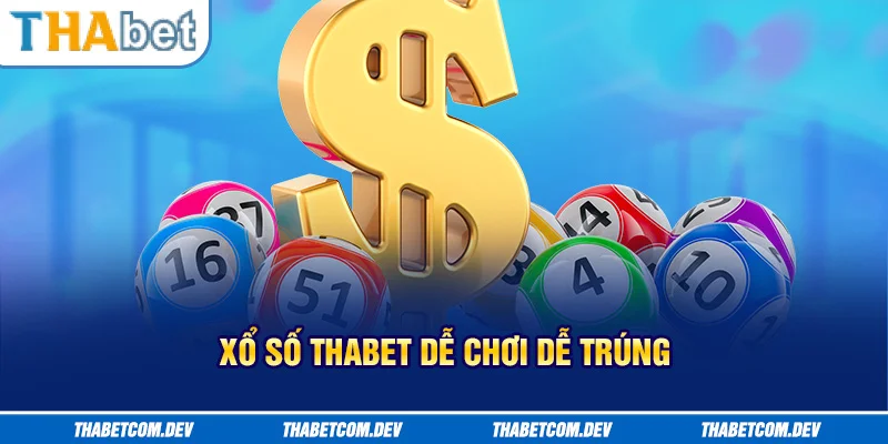 Xổ số Thabet dễ chơi dễ trúng