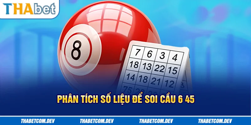 Phân tích số liệu để soi cầu 6/45