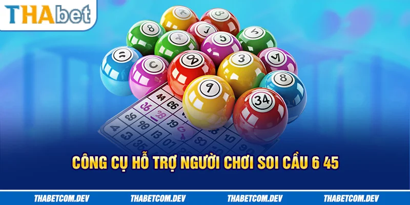 Công cụ hỗ trợ người chơi soi cầu 6/45