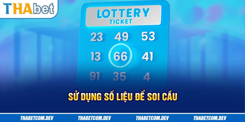 Sử dụng số liệu để soi cầu