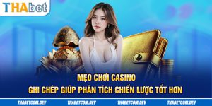 Mẹo chơi casino - Ghi chép giúp phân tích chiến lược tốt hơn