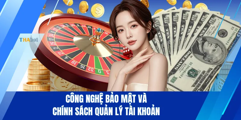 Công nghệ bảo mật và chính sách quản lý tài khoản