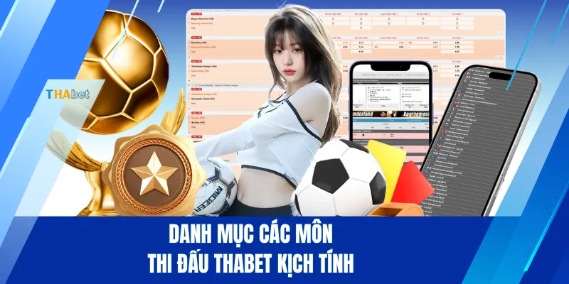 Danh mục các môn thi đấu THABET kịch tính